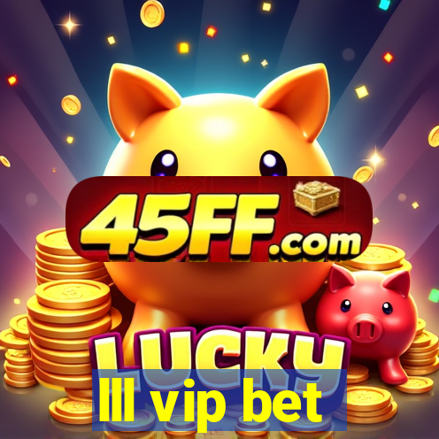 lll vip bet